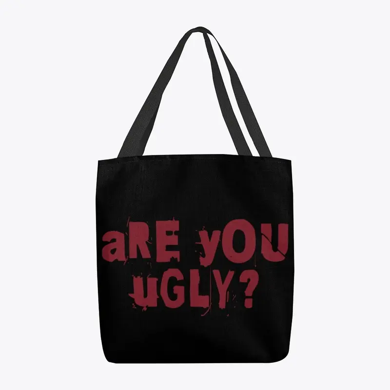 ARE YOU UGLY 